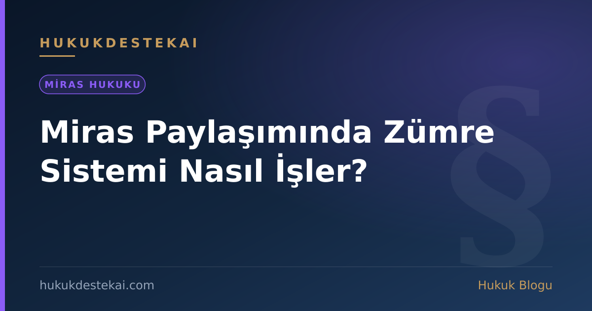 Miras Paylaşımında Zümre Sistemi Nasıl İşler?